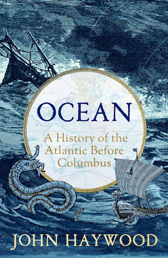 A History of the Atlantic Before Columbus by John Haywood